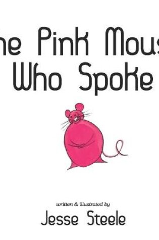 Cover of The Pink Mouse Who Spoke