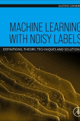 Cover of Machine Learning with Noisy Labels