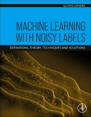 Book cover for Machine Learning with Noisy Labels