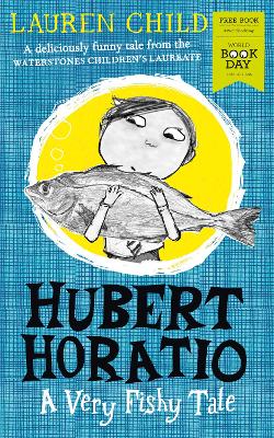 Book cover for Hubert Horatio: A Very Fishy Tale: World Book Day 2019