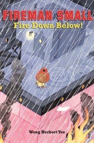 Cover of Fireman Small Fire Down Below!