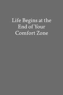 Book cover for Life Begins at the End of Your Comfort Zone