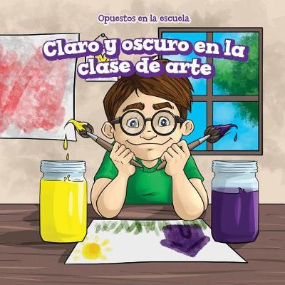 Book cover for Claro Y Oscuro En La Clase de Arte (Light and Dark in Art Class)
