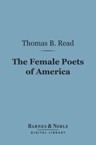 Cover of The Female Poets of America (Barnes & Noble Digital Library)