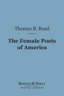 Cover of The Female Poets of America (Barnes & Noble Digital Library)