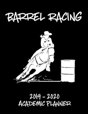Book cover for Barrel Racing 2019 - 2020 Academic Planner