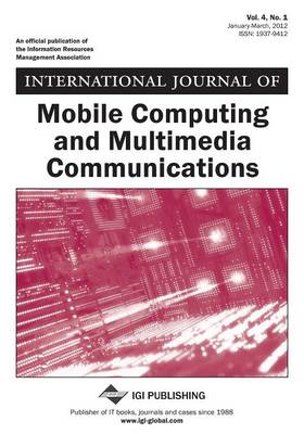 Book cover for International Journal of Mobile Computing and Multimedia Communications, Vol 4 ISS 1