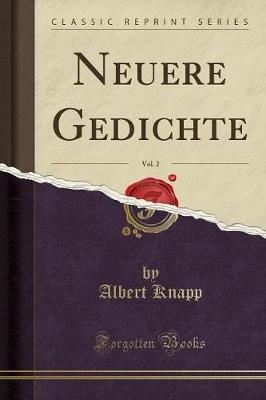 Book cover for Neuere Gedichte, Vol. 2 (Classic Reprint)