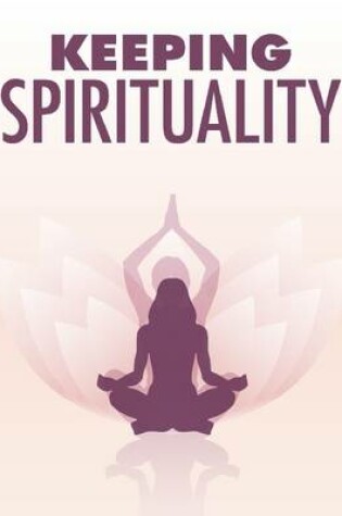 Cover of Keeping Spirituality