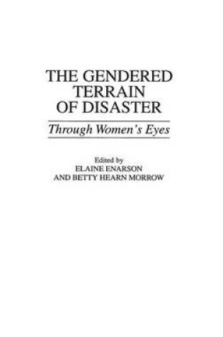 Cover of The Gendered Terrain of Disaster