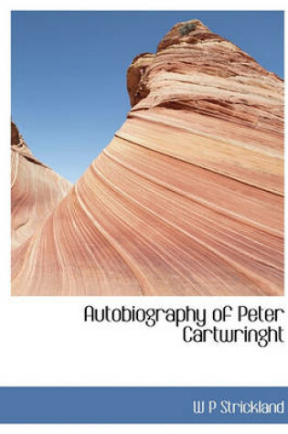 Cover of Autobiography of Peter Cartwringht