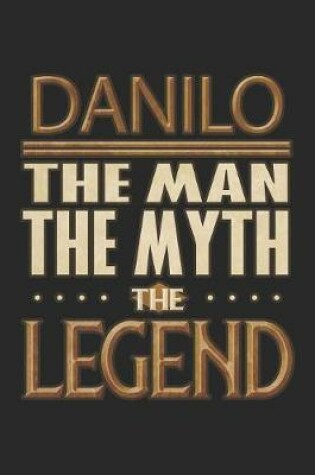 Cover of Danilo The Man The Myth The Legend