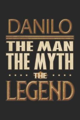 Book cover for Danilo The Man The Myth The Legend