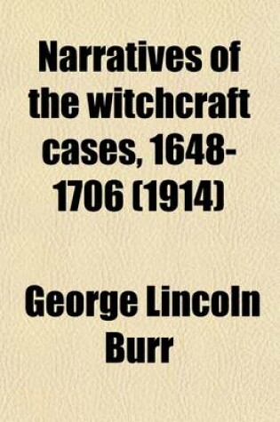 Cover of Narratives of the Witchcraft Cases, 1648-1706 (Volume 16)