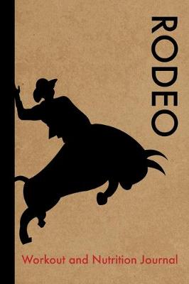 Book cover for Rodeo Workout and Nutrition Journal