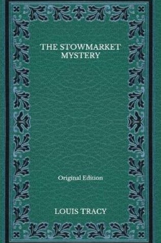 Cover of The Stowmarket Mystery - Original Edition
