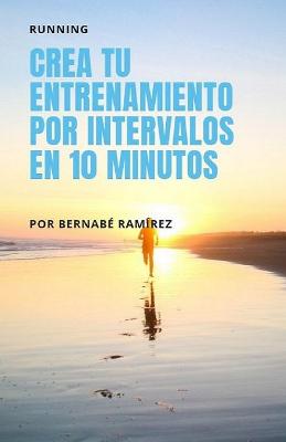 Book cover for Crea tu entrenamiento por intervalos en 10 minutos