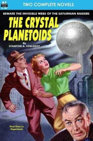Cover of Crystal Planetoids, The & Survivors from 9000 B.C.