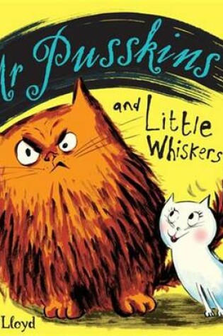 Cover of Mr.Pusskins and Little Whiskers