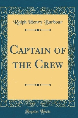Cover of Captain of the Crew (Classic Reprint)