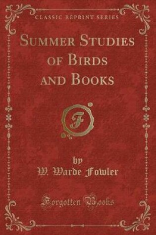 Cover of Summer Studies of Birds and Books (Classic Reprint)