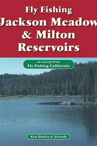 Cover of Fly Fishing Jackson Meadow & Milton Reservoirs