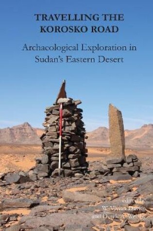 Cover of Travelling the Korosko Road: Archaeological Exploration in Sudan’s Eastern Desert
