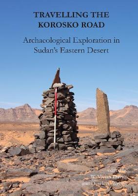 Cover of Travelling the Korosko Road: Archaeological Exploration in Sudan’s Eastern Desert