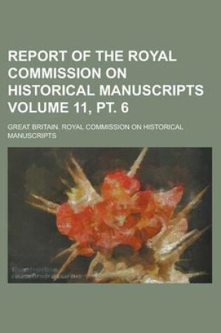 Cover of Report of the Royal Commission on Historical Manuscripts Volume 11, PT. 6