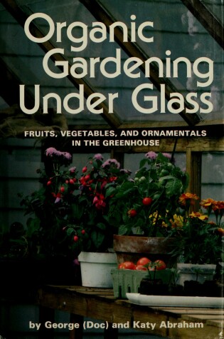 Cover of Organic Gardening Under Glass