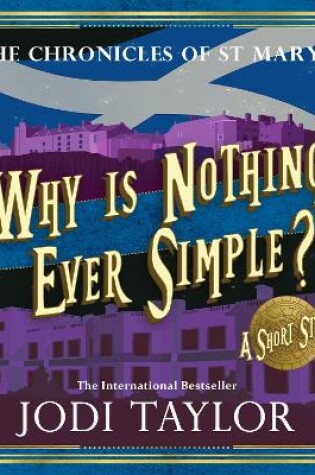 Cover of Why is Nothing Ever Simple?