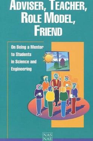 Cover of Adviser, Teacher, Role Model, Friend: On Being a Mentor to Students in Science and Engineering