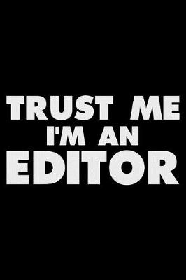 Book cover for Trust Me I'm an Editor