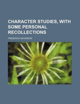 Book cover for Character Studies, with Some Personal Recollections