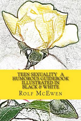 Book cover for Teen Sexuality a Humorous Guidebook Illustrated in Black & White