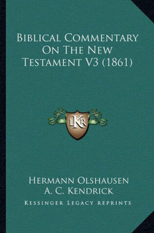 Cover of Biblical Commentary on the New Testament V3 (1861) Biblical Commentary on the New Testament V3 (1861)