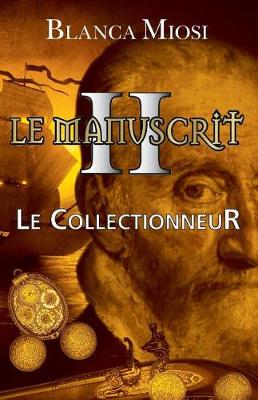 Book cover for Le Manuscrit II - Le Collectionneur