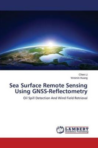 Cover of Sea Surface Remote Sensing Using Gnss-Reflectometry