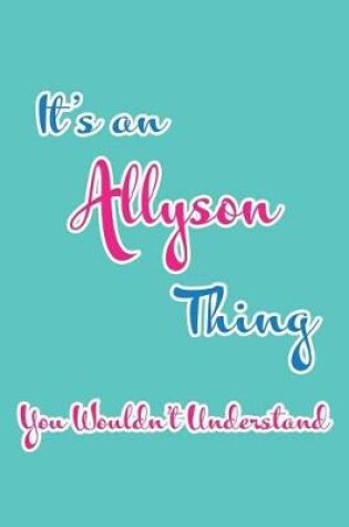 Cover of It's an Allyson Thing You Wouldn't Understand