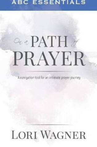 Cover of ABC Essentials on a Path of Prayer