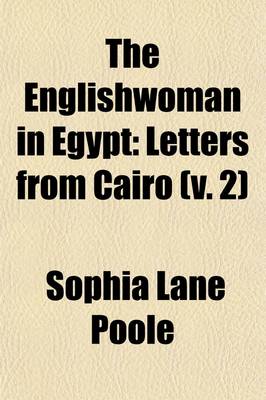 Book cover for The Englishwoman in Egypt (Volume 2); Letters from Cairo