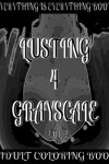Book cover for Lusting 4 Grayscale Adult Coloring Book Vol.2