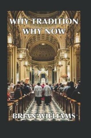 Cover of Why Tradition? Why Now?