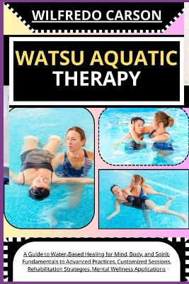 Book cover for Watsu Aquatic Therapy