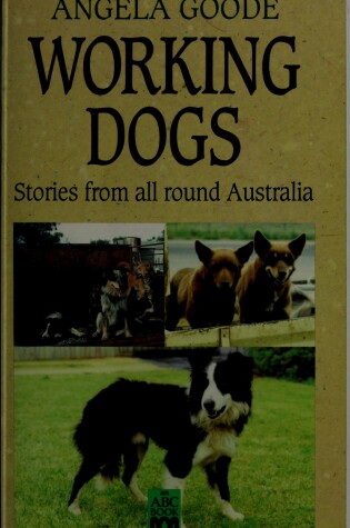 Cover of Working Dogs: Stories from round Aust Pb