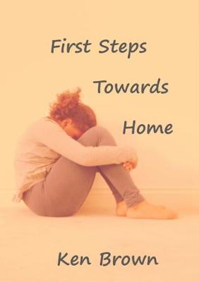 Book cover for First Steps Towards Home