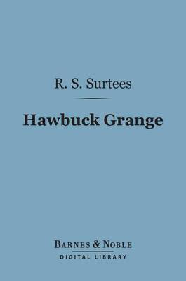 Cover of Hawbuck Grange (Barnes & Noble Digital Library)