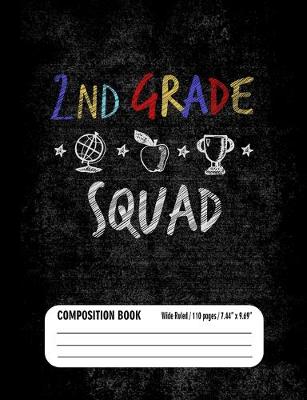 Book cover for 2nd Grade Squad Composition Book (Wide Ruled/ 110 pages/ 7.44x9.69)