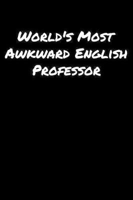 Book cover for World's Most Awkward English Professor