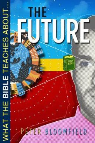 Cover of What the Bible Teaches About the Future